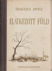Francesco Jovine - Elátkozott föld [antikvár]