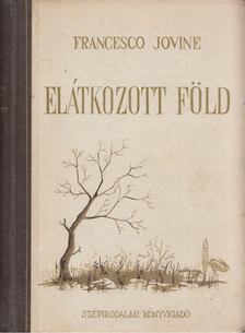 Francesco Jovine - Elátkozott föld [antikvár]