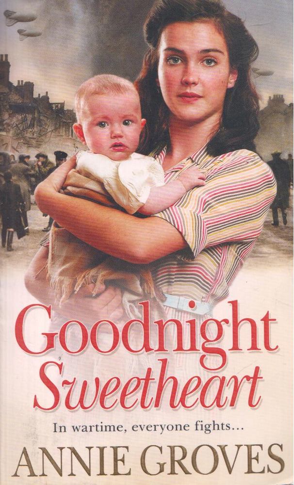 Annie Groves - Goodnight Sweetheart [antikvár]