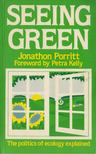 Jonathon Porrit - Seeing Green [antikvár]