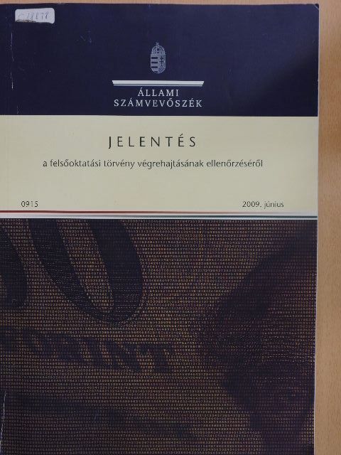 Jelentés a felsőoktatási törvény végrehajtásának ellenőrzéséről [antikvár]