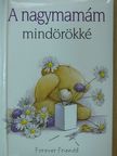 Charlotte Gray - A nagymamám mindörökké [antikvár]