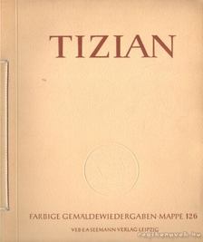 Georg Friedrich Koch - Tizian [antikvár]