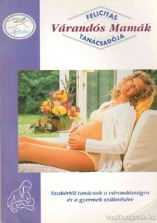 Felicitas Várandós Mamák Tanácsadója [antikvár]