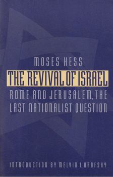 Moses Hess - The Revival of Israel [antikvár]