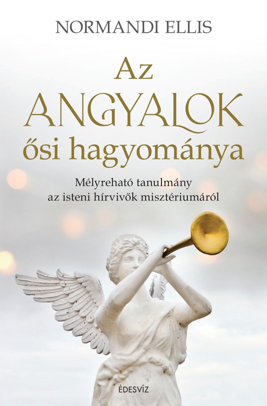Normandi Ellis - Az angyalok ősi hagyománya [eKönyv: epub, mobi]