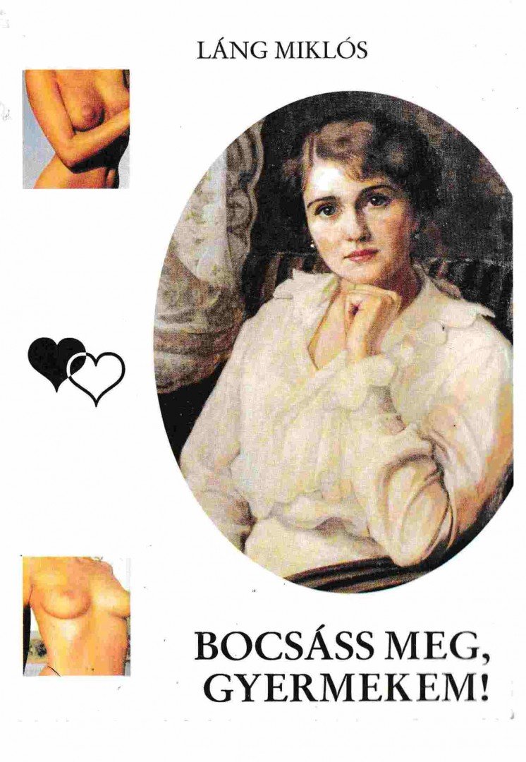 Láng Miklós - Bocsáss meg, gyermekem! [antikvár]