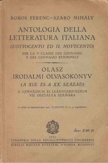 BOROS FERENC, SZABÓ MIHÁLY - Anthologia della letteratura italiana - Olasz irodalmi olvasókönyv [antikvár]