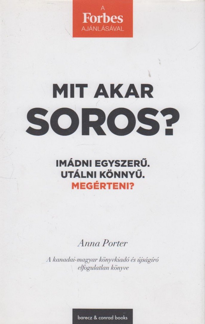 Anna Porter - Mit akar Soros? [antikvár]