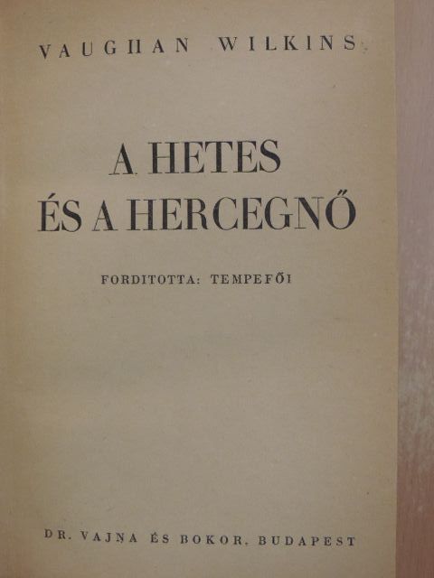 Vaughan Wilkins - A hetes és a hercegnő [antikvár]