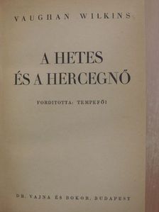 Vaughan Wilkins - A hetes és a hercegnő [antikvár]