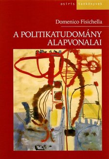 FISICHELLA, DOMENICO - A politikatudomány alapvonalai [antikvár]