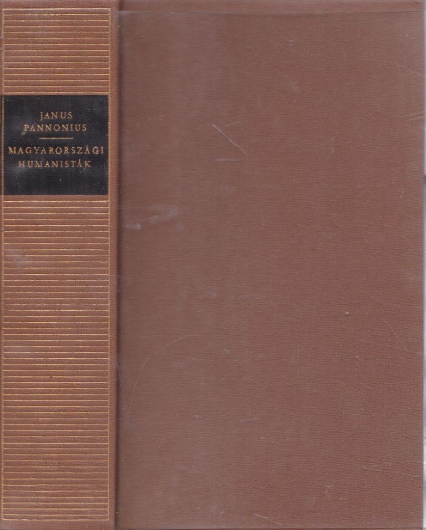 JANUS PANNONIUS - Magyarországi humanisták [antikvár]