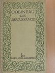 Arthur Graf Gobineau - Die Renaissance [antikvár]