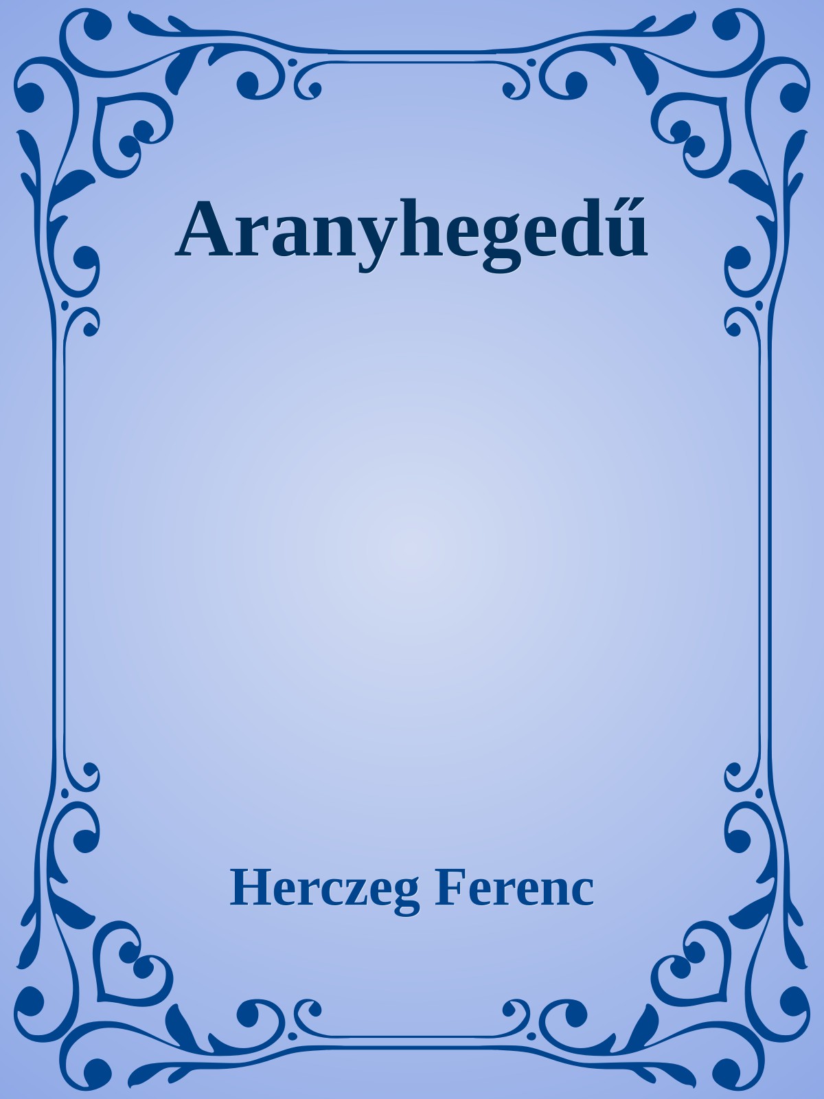 Herczeg Ferenc - Arany hegedű [eKönyv: epub, mobi]