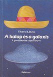 TIHANYI LÁSZLÓ - A kalap és a galaxis [antikvár]