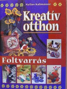Nyilas Kálmánné - Kreatív otthon [antikvár]
