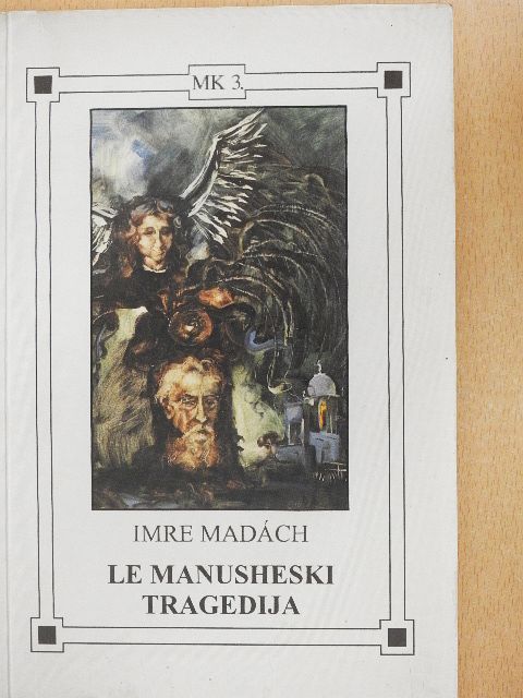 Imre Madách - Le Manusheski Tragedija [antikvár]