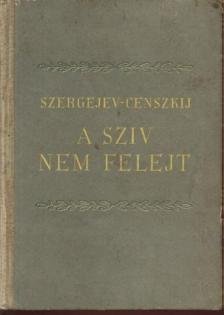 Szergejev-Censzkij - A szív nem felejt [antikvár]