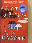 Mark Haddon - A Spot of Bother [antikvár]