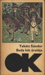 TAKÁTS SÁNDOR - Buda két árulója [antikvár]