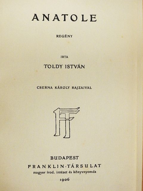 Toldy István - Anatole [antikvár]
