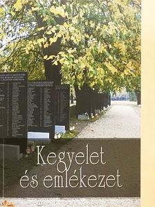 Angyal Eleonóra - Kegyelet és emlékezet [antikvár]