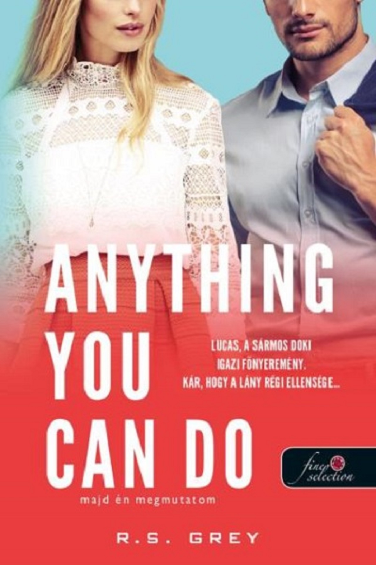 R.S.Grey - Anything You Can Do - Majd én megmutatom