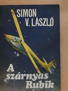 Simon V. László - A szárnyas Rubik [antikvár]
