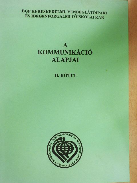 Kovácsné Sántavy Ildikó - A kommunikáció alapjai II. [antikvár]