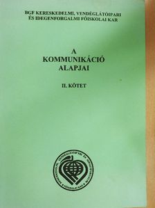 Kovácsné Sántavy Ildikó - A kommunikáció alapjai II. [antikvár]