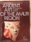 Alexei Okladnikov - Ancient Art of the Amur Region [antikvár]