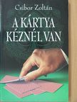 Csibor Zoltán - A kártya kéznél van [antikvár]