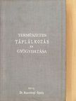 Dr. Bucsányi Gyula - Természetes táplálkozás és gyógyhatása [antikvár]