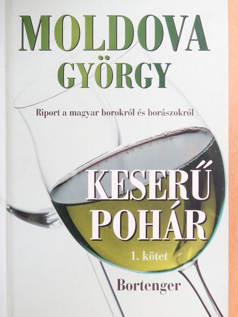 Moldova György - Keserű pohár 1. [antikvár]