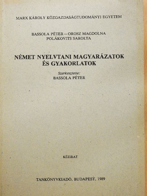 Orosz Magdolna - Német nyelvtani magyarázatok és gyakorlatok [antikvár]