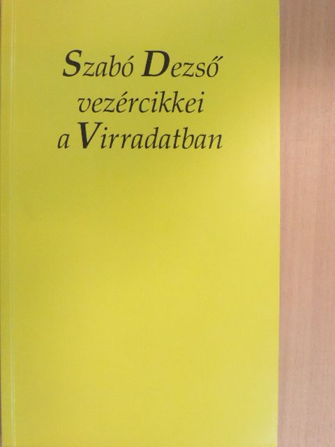 Szabó Dezső - Szabó Dezső vezércikkei a Virradatban [antikvár]