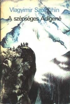 Szolouhin, Vlagyimir - A szépséges Adigené [antikvár]