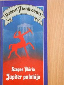 Szepes Mária - Jupiter palotája [antikvár]
