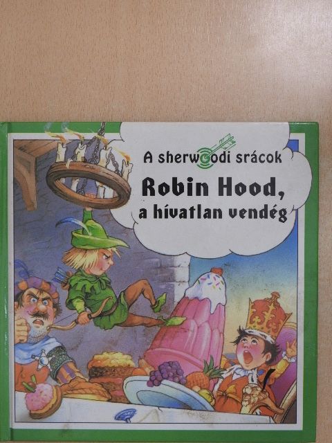 John Patience - Robin Hood, a hívatlan vendég [antikvár]