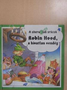John Patience - Robin Hood, a hívatlan vendég [antikvár]