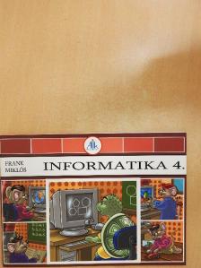 Frank Miklós - Informatika 4. [antikvár]