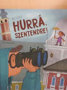 May Szilvia - Hurrá, Szentendre! [antikvár]
