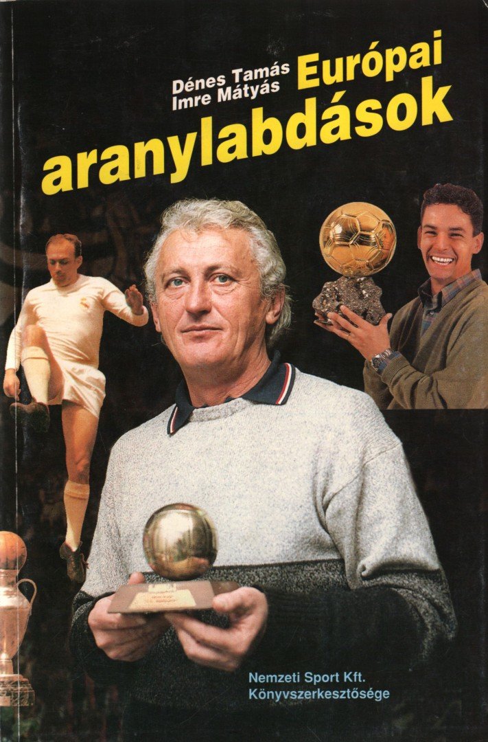 Imre Mátyás, Dénes Tamás - Európai aranylabdások [antikvár]