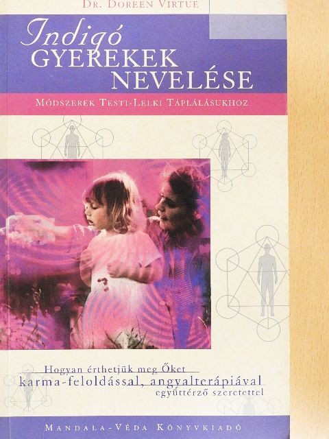 Dr. Doreen Virtue - Indigó gyerekek nevelése [antikvár]