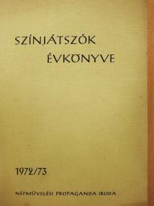 Debreczeni Tibor - Színjátszók évkönyve 1972/73 [antikvár]
