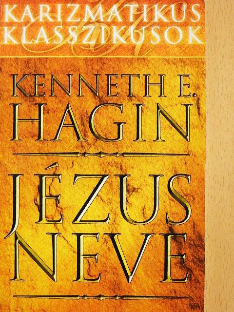 Kenneth E. Hagin - Jézus neve [antikvár]