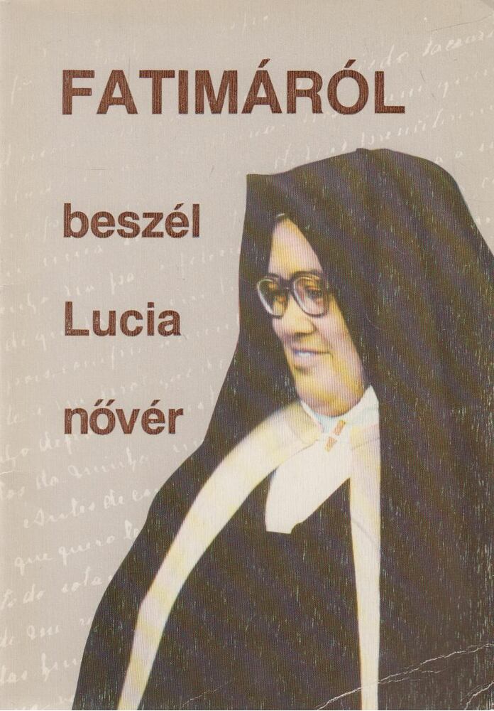 Fatimáról beszél Lucia nővér [antikvár]