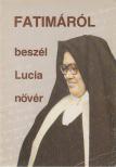 Fatimáról beszél Lucia nővér [antikvár]