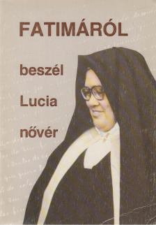 Fatimáról beszél Lucia nővér [antikvár]